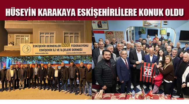 Hüseyin Karakaya, Kartal'da Yaşayan Eskişehirlilere Konuk Oldu