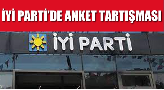 İYİ Parti'de Anket Tartışması!