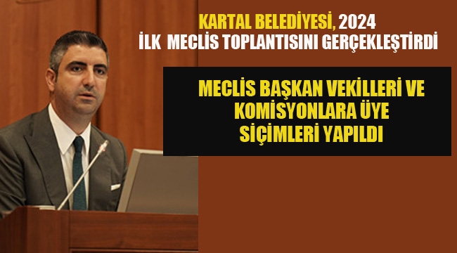 Kartal Belediyesi, 2024 Yılı İlk Meclis Toplantısını Yaptı