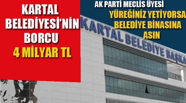 Kartal Belediyesinin Borcu 4 Milyar TL