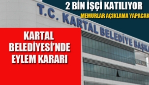 Kartal Belediyesi'nde Çalışan 2 Bin İşçiden Eylem Kararı!