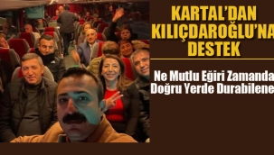 Kartal'dan Kılıçdaroğlu'na Destek!