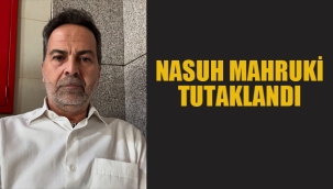 Nasuh Mahruki Tutuklandı