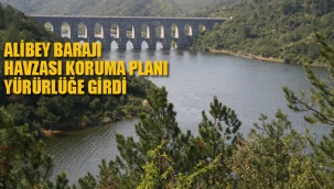 Alibey Barajı Havzası Koruma Planı Yürürlüğe Girdi