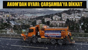 AKOM'dan Çarşambaya Dikkat
