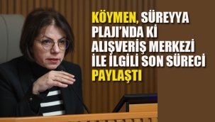 Esin Köymen, Süreyya Plajı'nda ki Alışveriş Merkeziyle İlgili Son Süreci Paylaştı