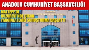 Anadolu Cumhuriyet Başsavcılığı, Maltepe'de Huzurevi'nde Çıkan Yangınla İlgili Soruşturma Başlattı