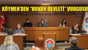 Köymen'den "Hukuk Devleti" Vurgusu