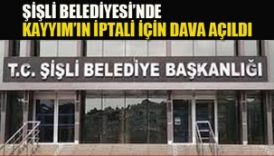 Şişli Belediyesi'nde Kayyım'ın İptali İçin İdare Mahkemesi'ne Dava Açıldı