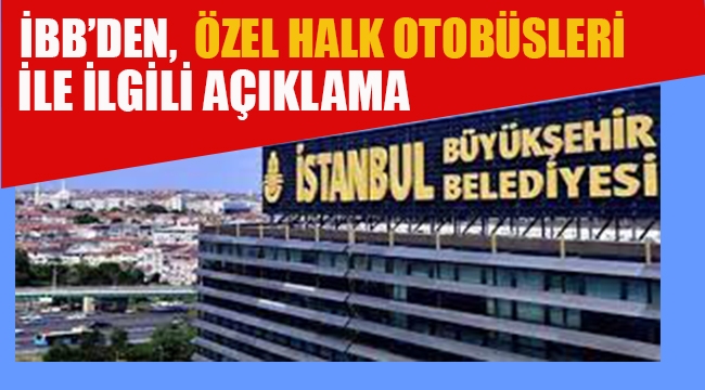 İBB'den Özel Halk Otobüsleri İle İlgili Açıklama
