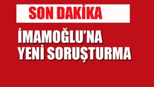 İmamoğlu'na Yeni Soruşturma