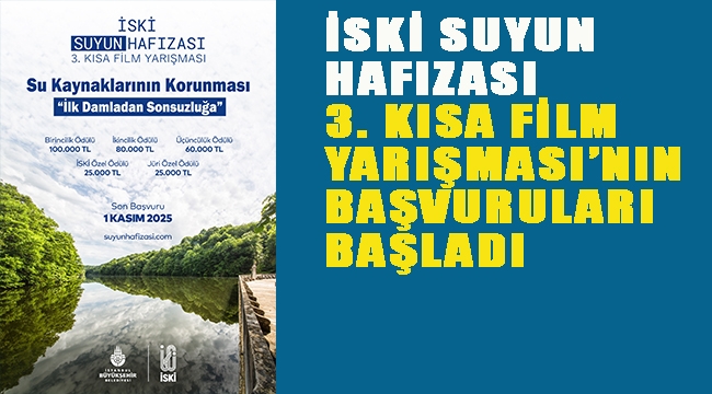 İSKİ Suyunu Hafızası 3. Kısa Film Yarışmas'nın Başvuruları Başladı