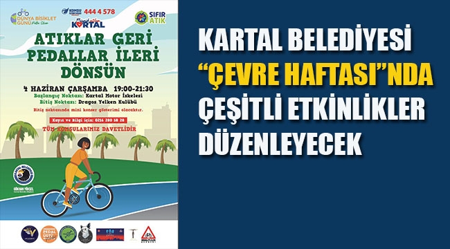 Kartal Belediyesi "Çevre Haftası"nda Çeşitli Etkinlikler Düzenleyecek