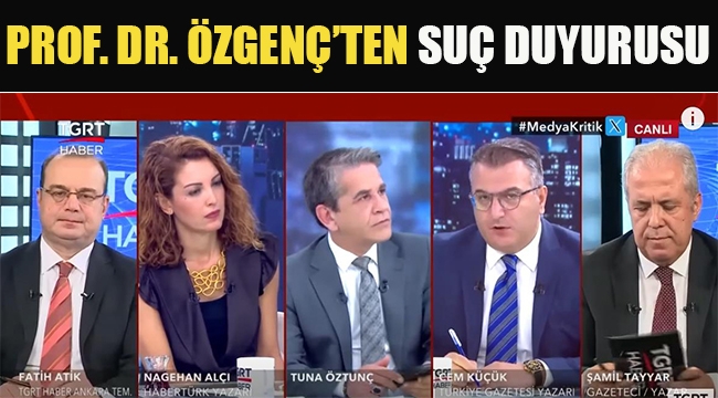 Prof.Dr.İzzet Özgenç'ten O Program Hakkında Suç Duyurusu