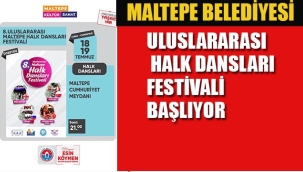 Maltepe Belediysi Uluslaarası Halk Dansları Festivali Başlıyor