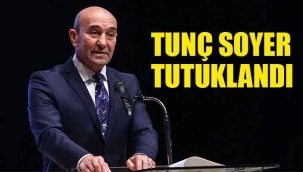 Tunç Soyer Tutuklandı
