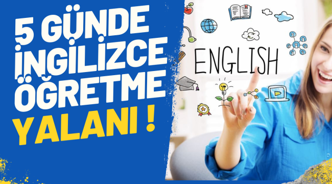 5 Günde İngilizce Öğrenme Yalanı