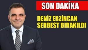 Deniz Erzincan, Serbest Bırakıldı