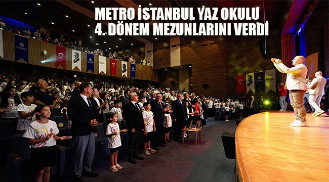 Metro İstanbul Yaz Okulu 4. Dönem Mezunlarını Verdi