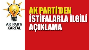 Ak Parti'den İstifalarla İlgili Açıklama