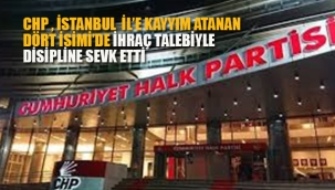 CHP, Dört İsimi de Disipline Sevk Etti