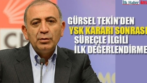 Gürsel Tekin'den, YSK Kararıyla İlgili İlk Açıklama