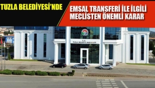 Tuzla Belediyesi'nde "Emsal Transferi İle İlgili Meclisten Önemli Karar