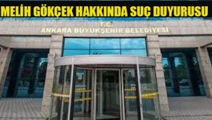 Ankara Büyükşehir Belediyesi'nden, Melih Gökçek Hakkında Suç Duyurusu
