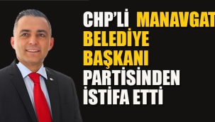 CHP'li Manavgat Belediye Başkanı Partisinden İstifa Etti