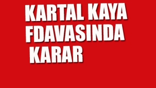 Kartalkaya Davasında Karar