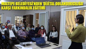 Maltepe Belediyesi'nden 'Dijital Dolandırıcılığa' Karşı Farkındalık Eğitimi