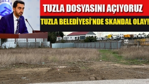 Tuzla Belediyesi’nde Skandal Olay!