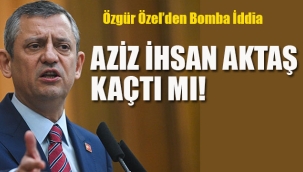 Aziz İhsan Aktaş Kaçtı mı!