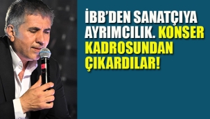 İBB'den Sanatçıya Ayrımcılık. Konser Kadrosundan Çıkardılar!