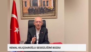 Kılıçdaroğlu Sessizliğini Bozdu 