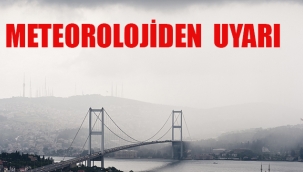 Meteoroloji'den Uyarı Göz Gözü Görmeyecek!