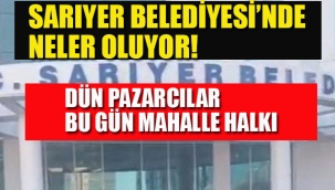 Sarıyer Belediyesi'nde Neler Oluyor!