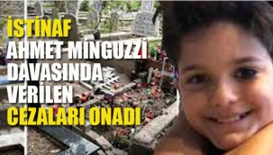 İstinaf, Ahmet Mattia Minguzzi Davasında Verilen Cezaları Onadı