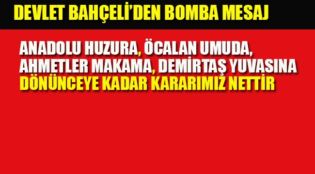 Devlet Bahçeli'den Bomba Mesaj
