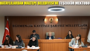 Hataylılardan Maltepe Belediyesi'ne Teşekkür Mektubu