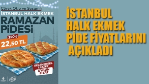 İstanbul Halk Ekmek Pide Fiyatlarını Açıkladı	