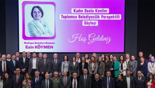 Başkan Köymen, Kadın Dostu Kent Vizyonunu Anlattı