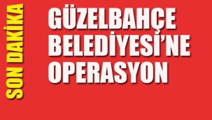 Güzelbahçe Belediyesi'ne Operasyon