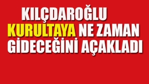 Kılıçdaroğlu Kurultaya Ne Zaman Gideceğini Açıkladı