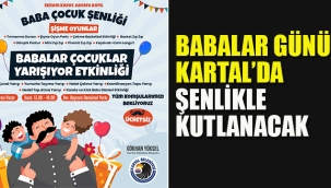 "Babalar Günü" Kartal'da Şenlikle Kutlanacak