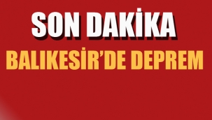 Bılıkesir'de Deprem
