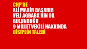 CHP'de 9 Milletvekili Hakkında Disiplin Talebi