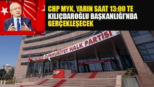 CHP MYK Yarın Kılıçdaroğlu Başkanlığı'nda Gerçekleştirilecek