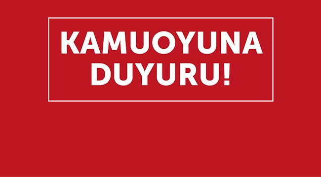 Kamuoyuna Duyuru