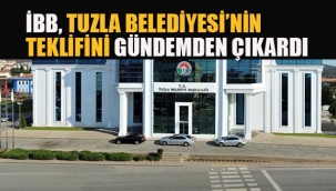 İBB, Tuzla İle İlgili Teklifi Meclis Gündeminden Çıkardı